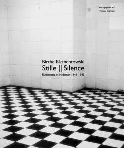 Vortex (GER) : Stille - Silence - Eu­tha­na­sie in Ha­da­mar 1941-1945